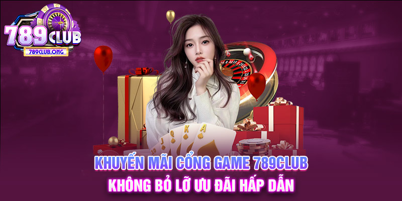 khuyến mãi cổng game 789club