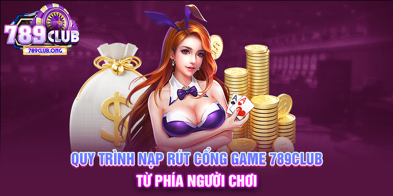 nạp rút cổng game 789club